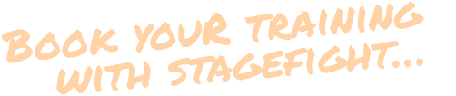 Book youR training   with stagefight…