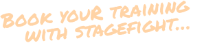 Book youR training   with stagefight…